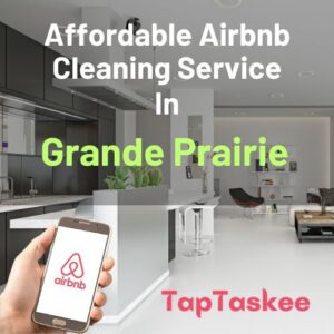 Affordable Airbnb Cleaning Service in Grande Prairie