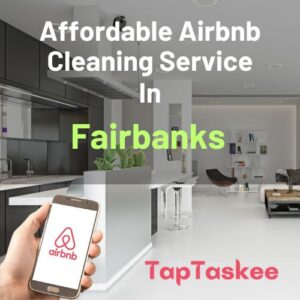 Affordable Airbnb Cleaning Service in Fairbanks