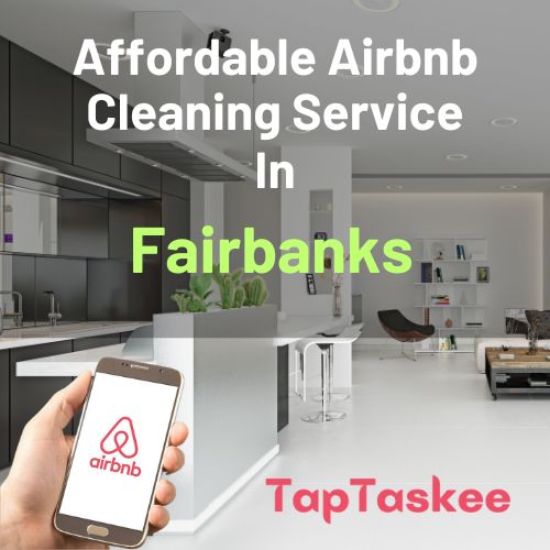Affordable Airbnb Cleaning Service in Fairbanks