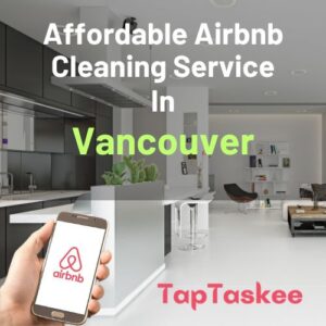 Affordable Airbnb Cleaning Service in Vancouver