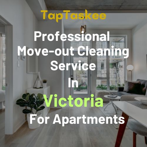 Professional Move-out Cleaning Service in Victoria For Apartments