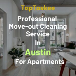 Professional Move-out Cleaning Service in Austin For Apartments