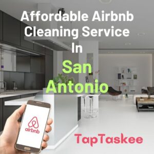 Affordable Airbnb Cleaning Service in San Antonio
