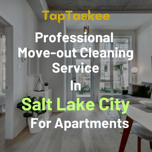 Professional Move-out Cleaning Service in Salt Lake City For Apartments