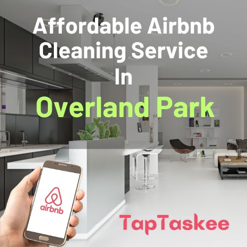 Affordable Airbnb Cleaning Service in Overland Park