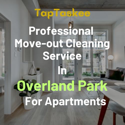 Professional Move-out Cleaning Service in Overland Park For Apartments