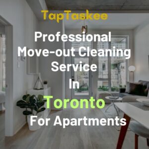 Professional Move-out Cleaning Service in Toronto For Apartments