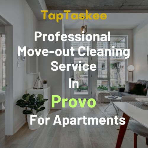 Professional Move-out Cleaning Service in Provo For Apartments