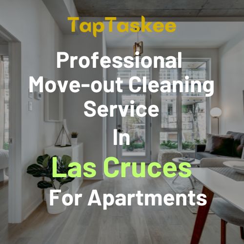 Professional Move-out Cleaning Service in Las Cruces For Apartments