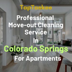 Professional Move-out Cleaning Service in Colorado Springs For Apartments