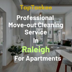 Professional Move-out Cleaning Service in Raleigh For Apartments