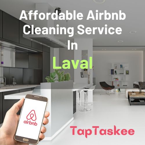 Affordable Airbnb Cleaning Service in Laval
