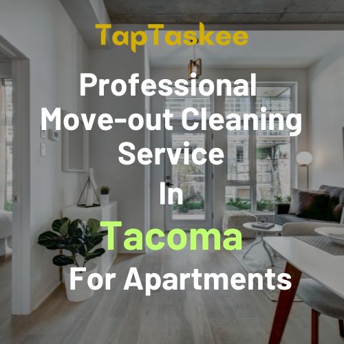 Professional Move-out Cleaning Service in Tacoma For Apartments
