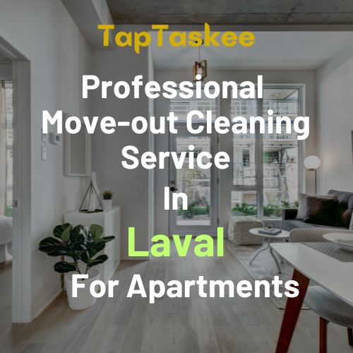 Professional Move-out Cleaning Service in Laval For Apartments