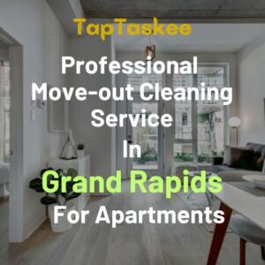 Professional Move-out Cleaning Service in Grand Rapids For Apartments