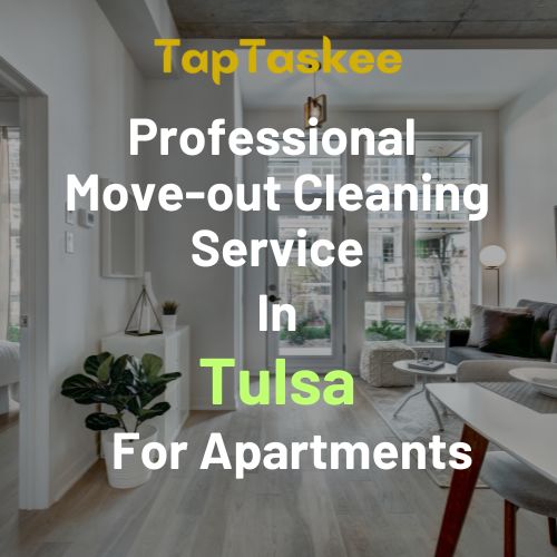 Professional Move-out Cleaning Service in Tulsa For Apartments