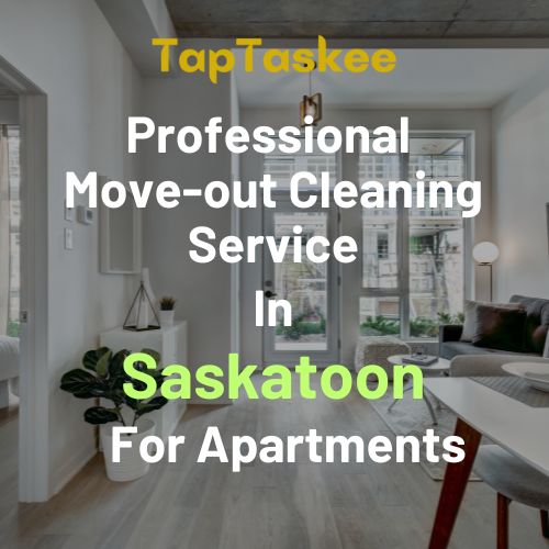 Professional Move-out Cleaning Service in Saskatoon For Apartments