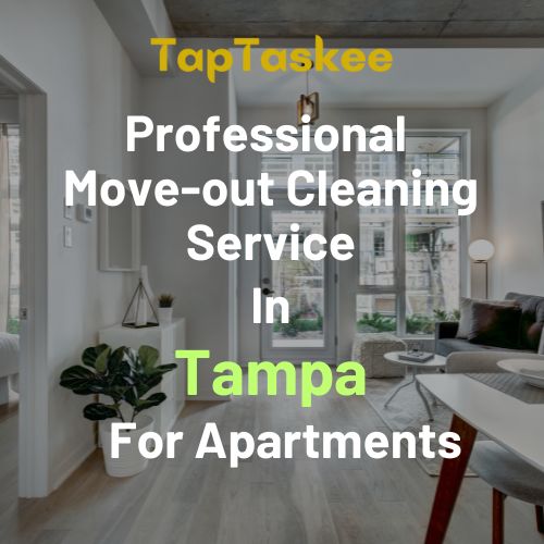 Professional Move-out Cleaning Service in Tampa For Apartments