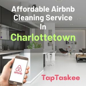 Affordable Airbnb Cleaning Service in Charlottetown