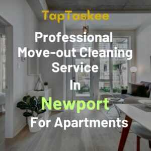 Professional Move-out Cleaning Service in Newport For Apartments