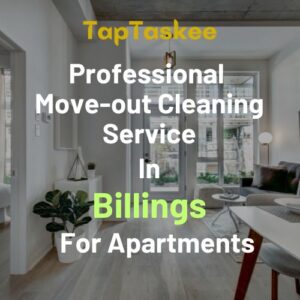 Professional Move-out Cleaning Service in Billings For Apartments